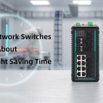 Les switches réseau doivent-ils gérer l’heure d’été (DST) ? Comprendre les impacts réels